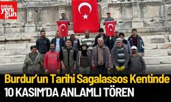 Burdur’un Tarihi Sagalassos Kentinde 10 Kasım’da Anlamlı Tören