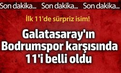 Bodrum FK - Galatasaray Maçı İlk 11’leri Açıklandı!