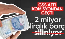 Komisyon'dan geçti: Genel Sağlık Sigortası prim borçları siliniyor