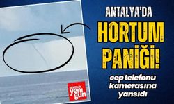 Antalya'da Hortum Paniği! Cep Telefonu Kamerasında