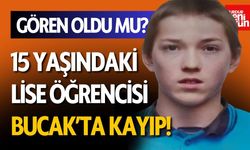 15 Yaşındaki Lise Öğrencisi Bucak’ta Kayıp!