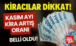 Kiracılar Dikkat! Kasım Ayı Kira Artış Oranı Belli Oldu!