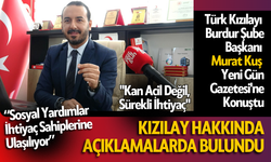 Türk Kızılayı Burdur Şube Başkanı Murat Kuş, Yeni Gün Gazetesi'ne Konuştu