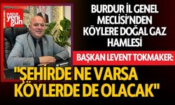 Burdur İl Genel Meclisi’nden Köylere Doğalgaz Atağı