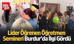 Lider Öğrenen Öğretmen Semineri Burdur’da İlgi Gördü