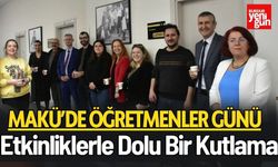 Öğretmenler Günü MAKÜ’de Renkli Etkinliklerle Kutlandı