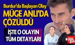 Burdur'da Başlayan Olay Müge Anlı'da Çözüldü