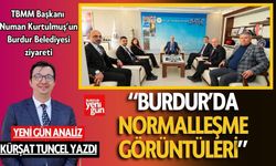 BURDUR’DA ‘NORMALLEŞME’ GÖRÜNTÜLERİ TBMM Başkanı Numan Kurtulmuş’un Burdur Belediyesi ziyareti