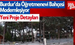 Burdur’da Öğretmenevi Bahçesi Modernleşiyor: Yeni Proje Detayları