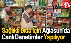 Sağlıklı Gıda İçin Ağlasun’da Canlı Denetimler Yapılıyor