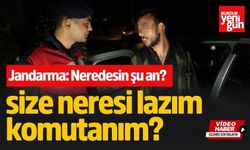 Size Neresi Lazım Komutanım?