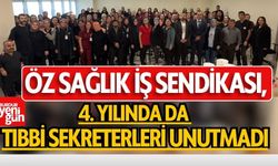 Öz Sağlık İş, 4. Yılında da Tıbbi Sekreterleri Unutmadı