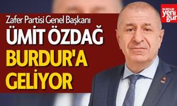 Ümit Özdağ Tefenni İçin Burdur'a Geliyor