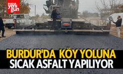 Burdur'da O Köy Yoluna Sıcak Asfalt Yapılıyor