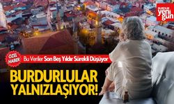 Burdur'da Bu Veriler Son Beş Yıldır Sürekli Düşüyor