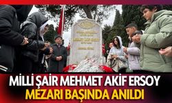 Milli şair Mehmet Akif Ersoy mezarı başında anıldı