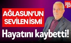 Ağlasun’un Sevilen İsmi Hayatını Kaybetti