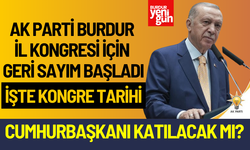 AK Parti Burdur İl Kongresi İçin Geri Sayım Başladı