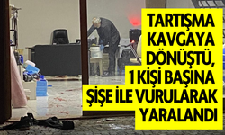 Tartışma kavgaya dönüştü, 1 kişi başına şişe ile vurularak yaralandı