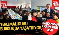 Yerli Malı Ruhu Burdur’da Yaşatılıyor: Başkan Öğrencilerle El Ele!