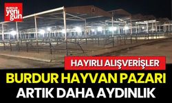 Burdur Hayvan Pazarı Artık Daha Aydınlık