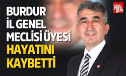 Burdur İl Genel Meclis Üyesi Hayatını Kaybetti