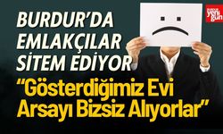 Burdur’da Emlakçılar Sitem Ediyor