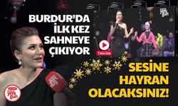 Burdur'da İlk Sahnesine Çıktı! Sesine Hayran Olacaksınız