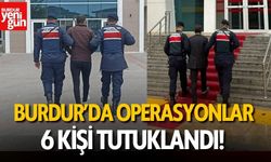 Burdur’da Kaçakçılık ve Narkotik Operasyonları: 6 Kişi Tutuklandı