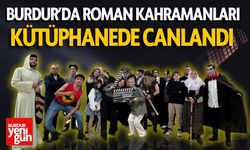 Burdur’da Roman Kahramanları Kütüphanede Canlandı