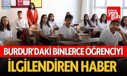 Burdur'daki Binlerce Öğrenciyi İlgilendiren Haber