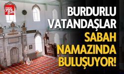 Burdurlular Sabah Namazında Buluşuyor