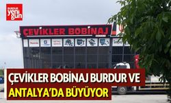 Çevikler Bobinaj Burdur ve Antalya’da Büyüyor