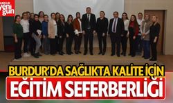 Burdur'da Sağlıkta Kalite İçin Eğitim Seferberliği