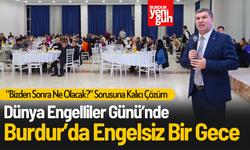 Dünya Engelliler Günü’nde Burdur’da Engelsiz Bir Gece