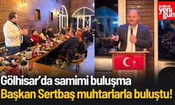 Gölhisar’da Birlik ve Beraberlik Gecesi: Sertbaş Muhtarlarla Bir Arada!