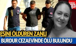 Eşini Öldüren Zanlı, Cezaevinde Yaşamına Son Verdi