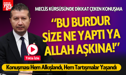 Milletvekili İzzet Akbulut: "Bu Burdur Size Ne Yaptı Ya!"