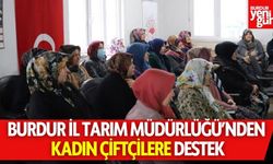 Burdur İl Tarım Müdürlüğü’nden Kadın Çiftçilere Destek