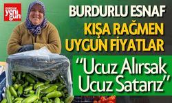 Burdurlu Esnaf: “Ucuz Alırsak Ucuz Satarız”