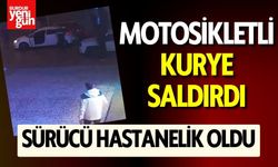 Motosikletli Kurye Saldırdı: Sürücü Hastanelik Oldu