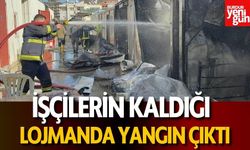 İşçilerin kaldığı  lojmanda yangın çıktı