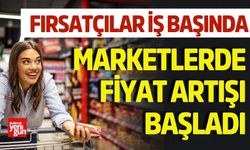 Fırsatçılar İş Başında! Zam Furyası Erken Başladı