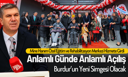 Burdur'da Mine Hanım Özel Eğitim ve Rehabilitasyon Merkezi Hizmete Girdi