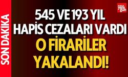 545 ve 193 Yıl Hapis Cezası Bulunan İki Firariler Yakalandı