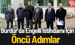 Burdur’da Engelli İstihdamı İçin Öncü Adımlar