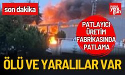 Patlayıcı Fabrikasında Felaket 12 Can Kaybı Var