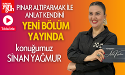 Pınar Altıparmak İle Anlat Kendini: Konuk Sinan Yağmur