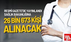 Resmi Gazete'de Yayınlandı 26 Bin 673 Sağlık Çalışanı İstihdam Edilecek!