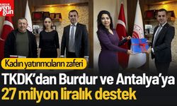 Kadın Yatırımcıların Zaferi: TKDK’dan Burdur ve Antalya’ya Büyük Destek!